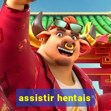 assistir hentais